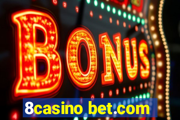 8casino bet.com